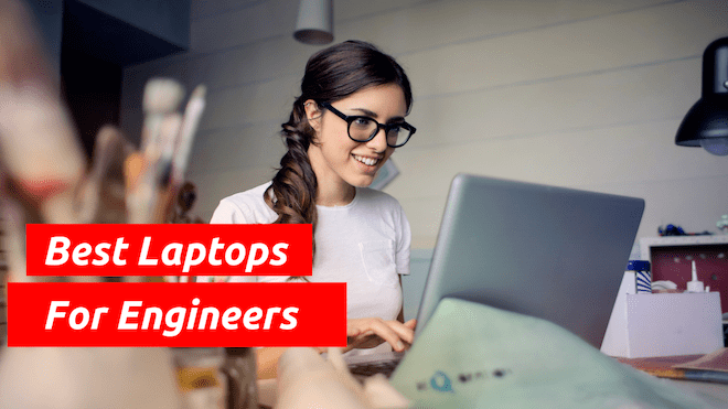 Best 5 Laptops Engineering Students Can Buy In 2019