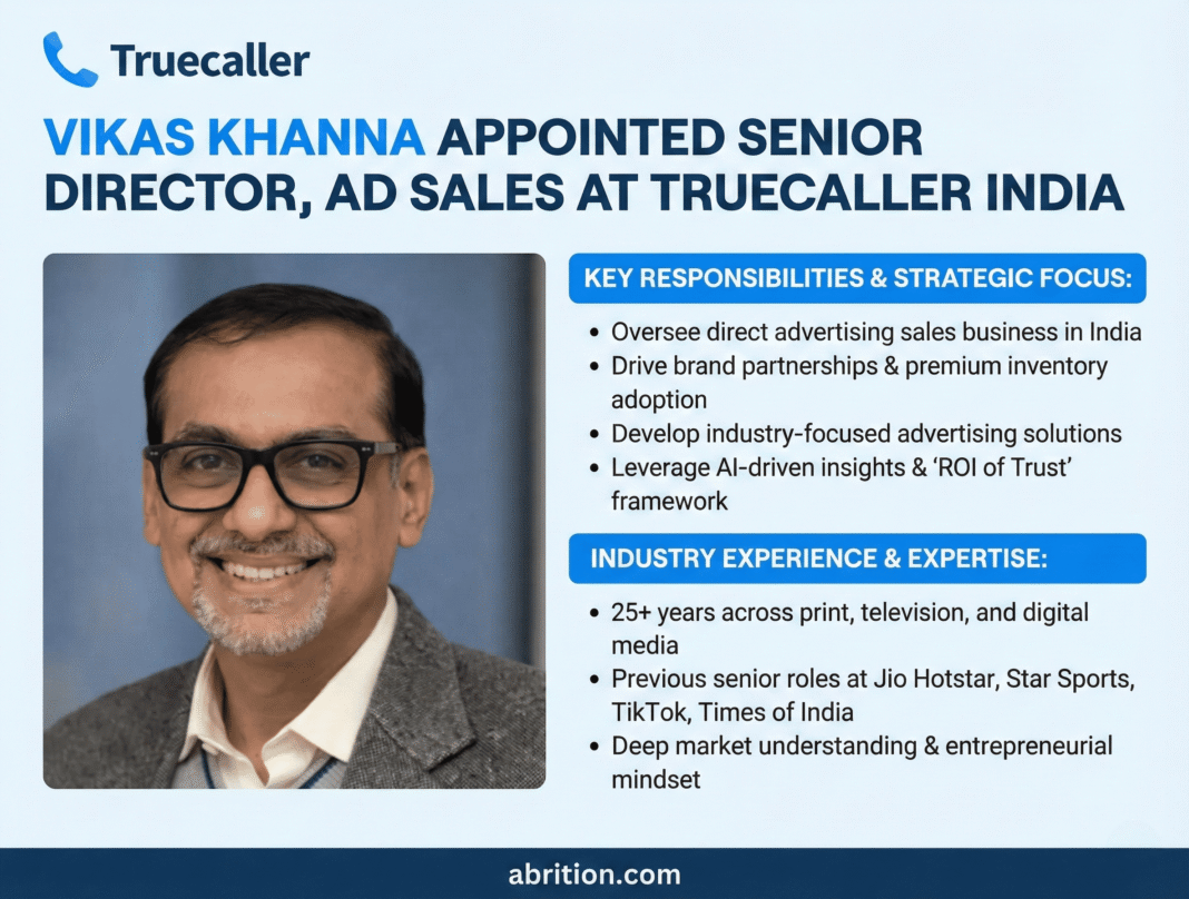 Truecaller taps media veteran Vikas Khanna to lead India ad sales